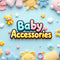 Baby Accessories