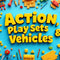 Action, Play Sets & Vehicles
